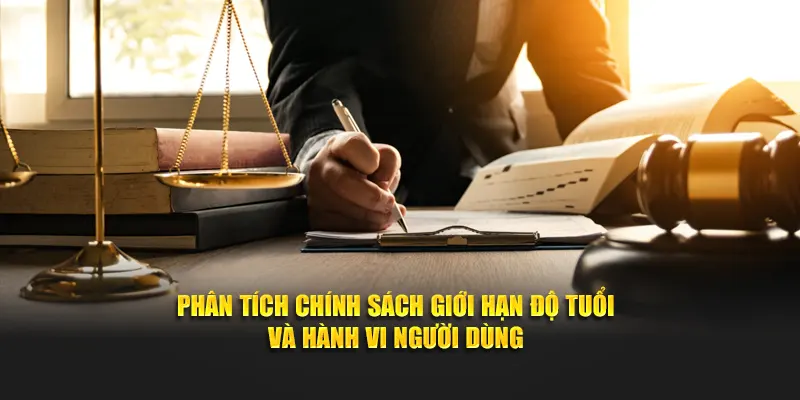 Phân tích chính sách giới hạn độ tuổi và hành vi người dùng